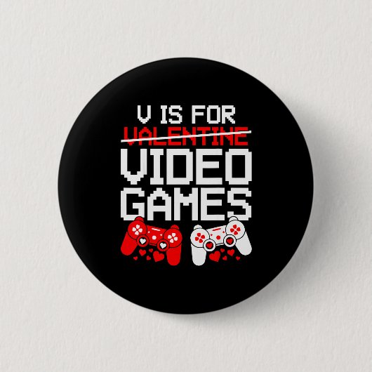 V Is For Video Games Funny Valentines Gamer Love Button (Vorderseite)