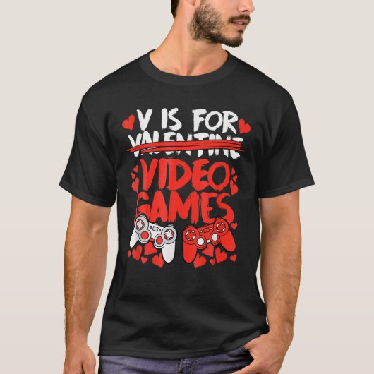 V is for Video Games Funny Valentines Gamer Men Bo T-Shirt (Vorderseite)
