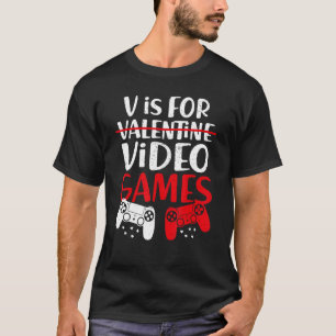 V is for video Games Funny Valentinstag Gamer Bo T-Shirt