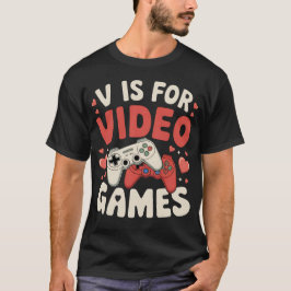 V is for video Games Funny Valentinstag Gamer T-Shirt
