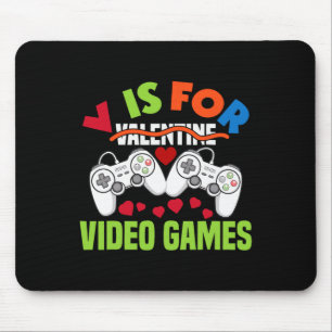 V is for video games Funny Video Game Lover Valent Mousepad