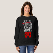 V Is For Video Games Not Valentine Gamer Valentine Sweatshirt (Vorne ganz)