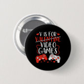 V is for Video Games Valentine Gamer Valentines Da Button (Vorne & Hinten)