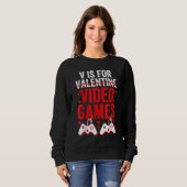 V Is For Video Games Valentines Day Gamer Boy Men Sweatshirt (Vorne ganz)