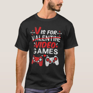 V is for video Games Valentinstag Funny Gamer Bo T-Shirt