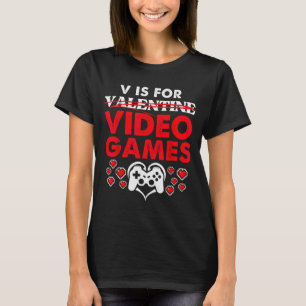 V ist ein Video-Spiele-Gamer-Valentins-T-Shirt T-Shirt