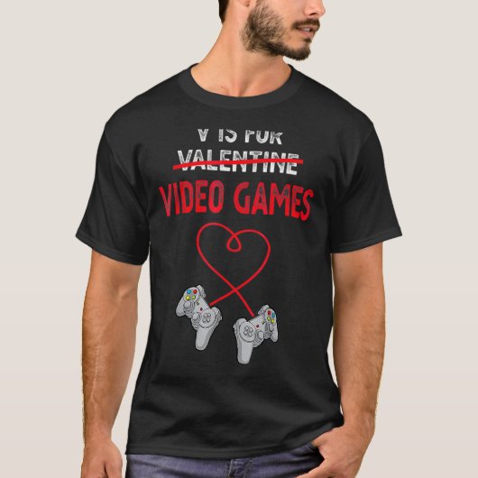 V ist für Valentine Video Games Geschenk für Gamer T-Shirt (Vorderseite)