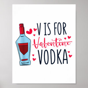 V ist für Valentine Wodka, Wohnen und Valentinstag Poster