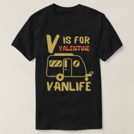 V IST FÜR VANLIFE lustige Geschenkidee T-Shirt