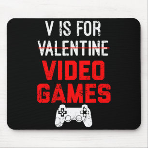 V ist für Video-Spiele Valentinstag Gamer-Junge Mä Mousepad