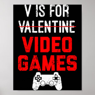 V ist für Video-Spiele Valentinstag Gamer Junge Mä Poster