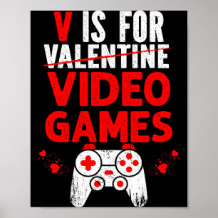 V ist für Video-Spiele Valentinstag lustiger Gamer Poster