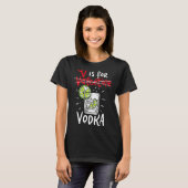 V ist für Wodka T-Shirt (Vorne ganz)