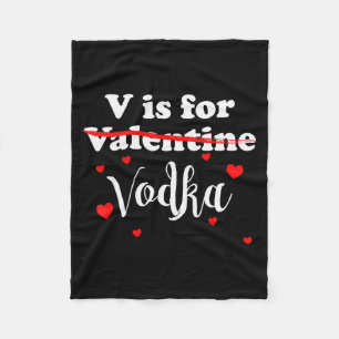 V ist für Wodka Valentinstag Lustiges Scherzgesche Fleecedecke