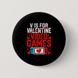 V steht für Video-Spiel-Geschenke Lustiger Valenti Button
