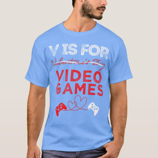 V steht für Video-Spiele Gamer Valentinstag Famili T-Shirt