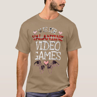 V steht für Video-Spiele Lustiges Valentinsgeschen T-Shirt