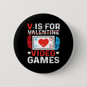 V steht für Video-Spiele Valentinstag Gamer Valent Button