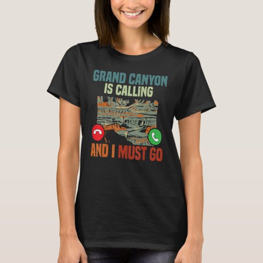 Vacation National Park Grand Canyon Is Calling I M T-Shirt (Vorderseite)