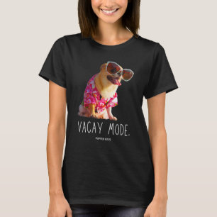 Vacay Mode Chihuahua Hund Hawaiian Big Sunglasses T-Shirt