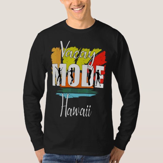 Vacay Mode Hawaii 1 T-Shirt (Vorderseite)