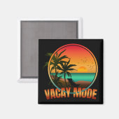 VACAY MODE MAGNET (Vorderseite/Rückseite)
