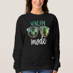 Vacay Mode Niedlicher Urlaub Sommerreise Fahrt weg Sweatshirt