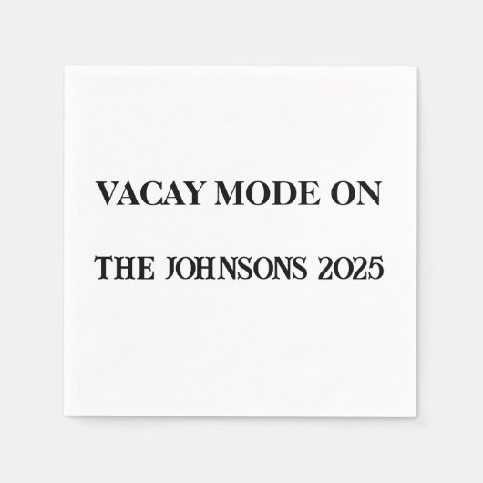Vacay Mode on Custom Party Napkins - Reise 2025 Serviette (Vorderseite)
