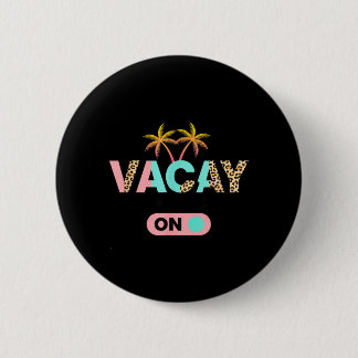 Vacay Mode On Kids Vacation Palm Tree Leopard Button