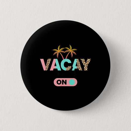 Vacay Mode On Kids Vacation Palm Tree Leopard Button (Vorderseite)