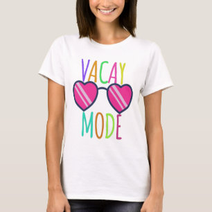 Vacay Mode T - Shirt