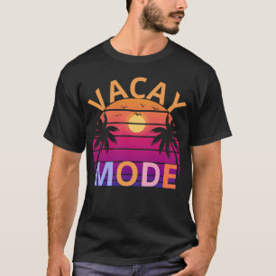Vacay-Modus aktiviert Urlaub Sommer T-Shirt