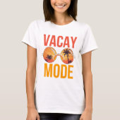 Vacay-Modus T-Shirt (Vorderseite)