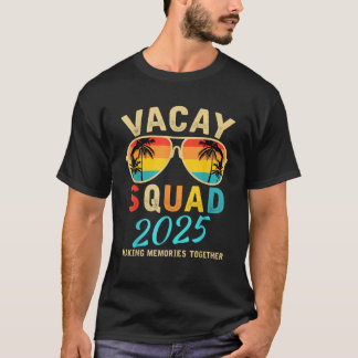 Vacay Squad 2025 Sommerurlaub Familienfreunde Tr T-Shirt