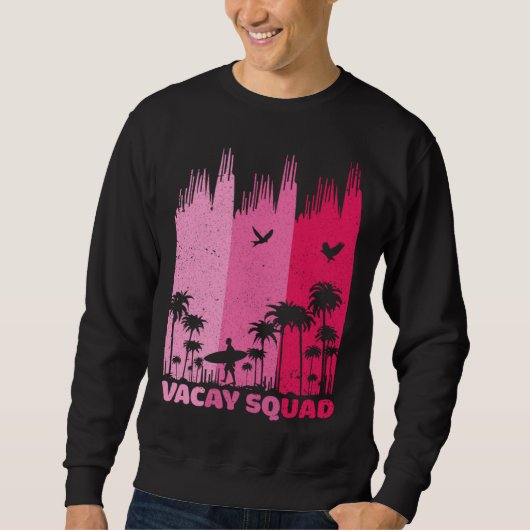 Vacay Squad Retro Surfing Summer Palm Tree Family  Sweatshirt (Vorderseite)
