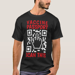Vaccine Passport Scan This Funny Anti Vaccine Unva T-Shirt