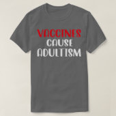 Vaccines Cause Adultism Funny Pro Science Doctor N T-Shirt (Design vorne)