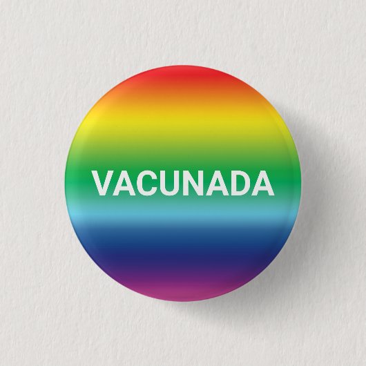 Vacunada Rainbow Stolz Spanisch geimpft Button (Vorderseite)