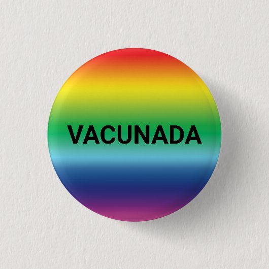 Vacunada Rainbow Stolz Spanisch geimpft Button (Vorderseite)