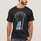 Vacuumologist Zuhause Cleaning Squad Housekeeper T T-Shirt (Vorderseite)