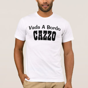 Vada A Bordo Cazzo T-Shirt