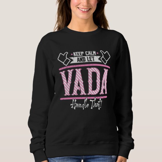 Vada Bleib ruhig und lass Vada das regeln Sweatshirt (Vorderseite)