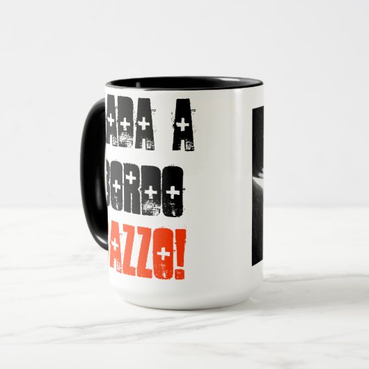 "Vada ein Bordo, Cazzo!" (Tasse) Tasse (Vorderseite Links)