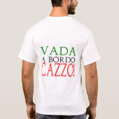 Vada ein Bordo Cazzo… und behalten das Kreuzen! T-Shirt (Rückseite)
