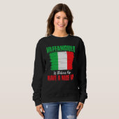 Vaffanculo Is Italian For Have A Nice Day Sweatshirt (Vorne ganz)