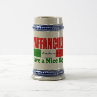 Vaffanculo ist Italienisch für einen schönen Tag h Bierglas