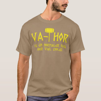 Vahor Vater Sprichwort Vater Vater ist Tag lustig T-Shirt