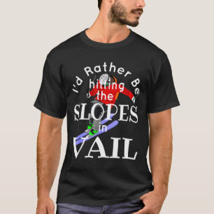 Vail Colorado wird die Pisten lustig Ski fahren tr T-Shirt