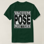 Vakuum-Pose T-Shirt (Design vorne)