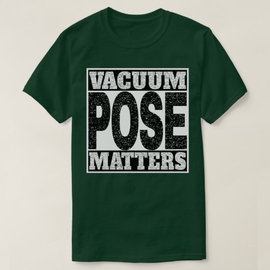 Vakuum-Pose T-Shirt (Design vorne)